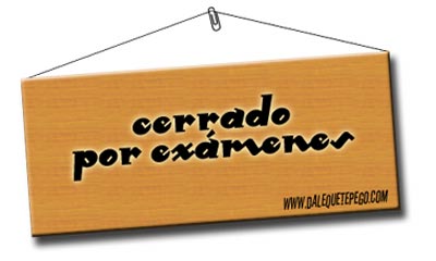 Cerrado por ex&aacute;menes